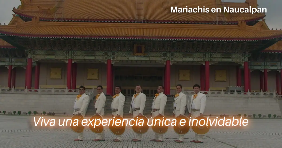 mariachis en Naucalpan estado de mexico